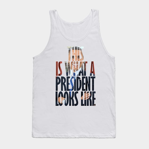 Obama - This is what a President looks like Tank Top by DWFinn